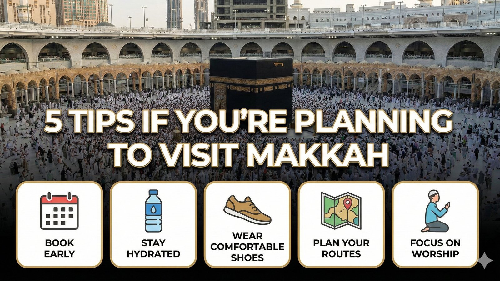 MAKKAH VISIT TIPS IMAGE